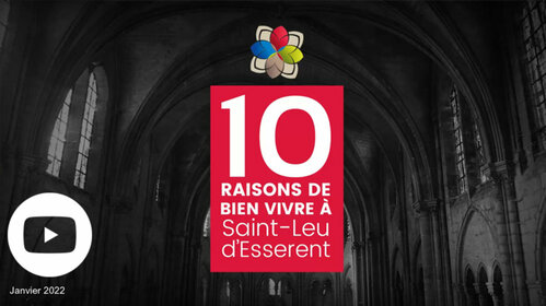 Découvrez une nouvelle vidéo : 10 raisons de bien vivre à Saint-Leu d'Esserent !